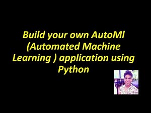 How to Build your own AutoML ( Automated Machine Learning ) using Python | Machine Learning