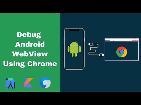 Debugging Android WebView Using Chrome Developer Tools
