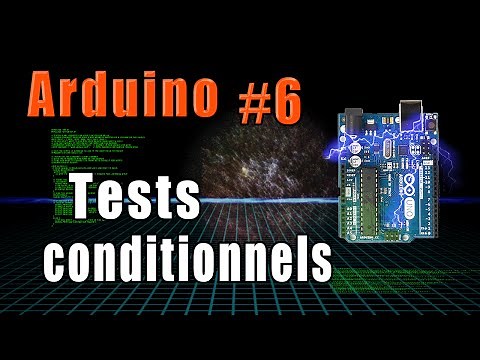 #6 Programmation Arduino: les tests conditionnels