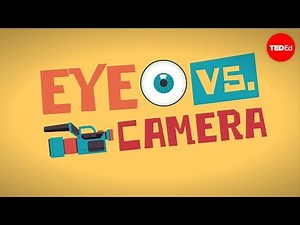 Camera or eye: Which sees better? - Michael Mauser