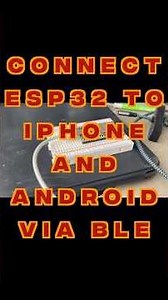 Connect iPhone/Android to ESP32 via BLE!