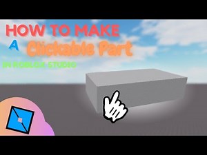 How to make a Clickable Part | Roblox Studio Tutorial