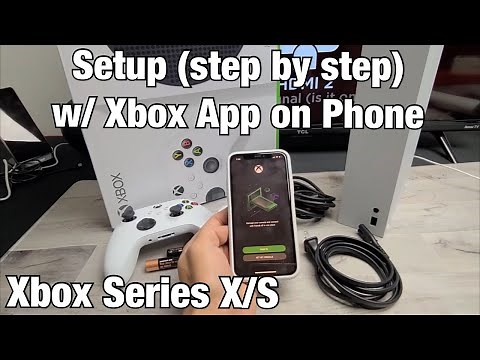 How to Setup (step by step) an Xbox Series X/S with Xbox App on Phone