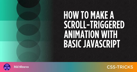 How to Make a Scroll-Triggered Animation With Basic JavaScript | CSS-Tricks