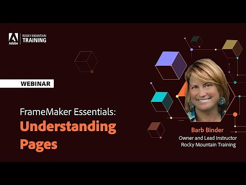 Adobe FrameMaker Essentials – Part 9 – Understanding Pages – With Barb Binder