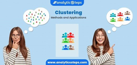 5 Clustering Methods in Machine Learning | Clustering Applications