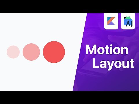 Motion Layout in Action | Android Studio Tutorial