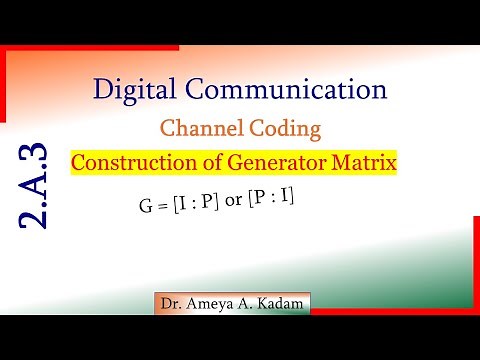 2.A.3 Generator Matrix (G) of Linear Block Codes