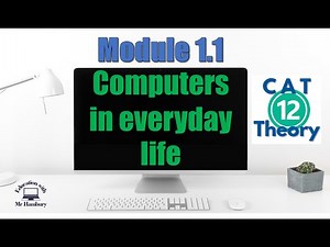 Computers in Everyday Life | Module 1.1 | Grade 12 *Updated*
