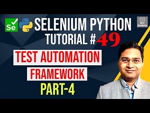 Selenium Python Tutorial #49 - Create Test Automation Framework- Part 4