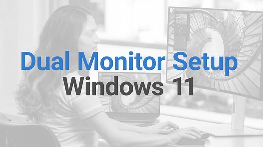 How to Setup Dual Monitor for Windows 11