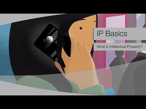 IP BASICS: What is Intellectual Property?