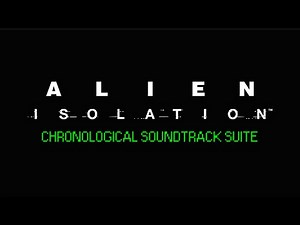 Alien Isolation | Full Chronological Soundtrack