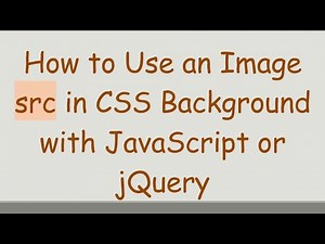 How to Use an Image src in CSS Background with JavaScript or jQuery