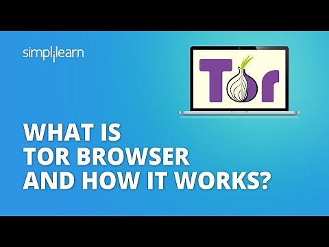 What Is Tor Browser And How It Works? | Why Should You Use It? | Tor Browser Explained | Simplilearn