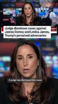 Judge dismisses cases against James Comey and Letitia James, Trump's perceived adversaries