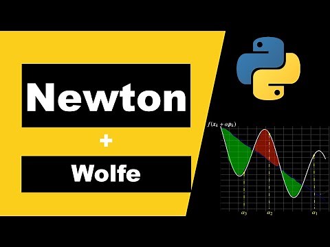 Newton's method | Wolfe Condition | Theory and Python Code | Optimization Algorithms #3