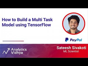 How to Build a Multi Task Model using TensorFlow | DataHour by Sateesh Sivakoti