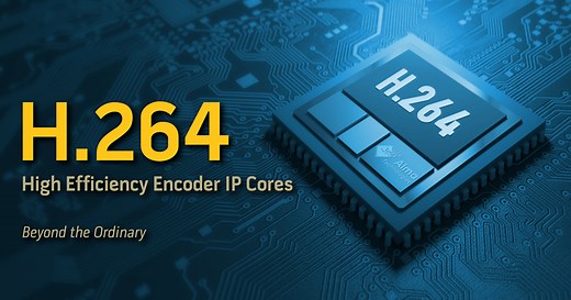 H.264 Video Encoder IP Cores for FPGA and ASIC Designs