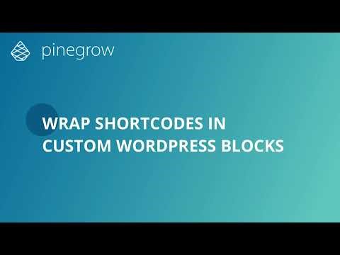 Wrap WordPress shortcodes in custom blocks