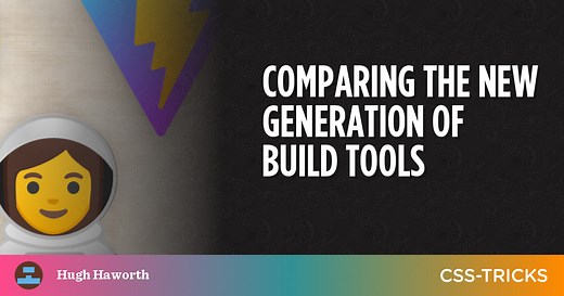 Comparing the New Generation of Build Tools | CSS-Tricks