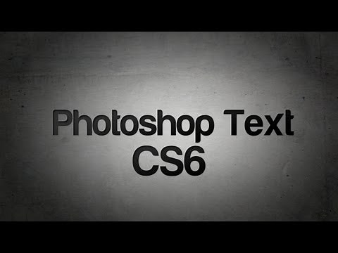 Photoshop CS6 Text Tutorial