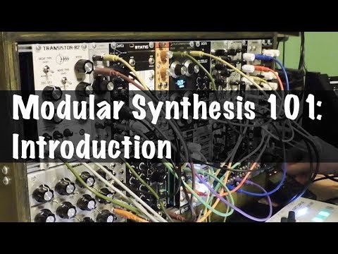 Modular Synthesis 101: Introduction