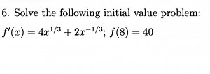 Solve the following initial value problem:f'(x) = 4x^(1/3)   ... | Filo