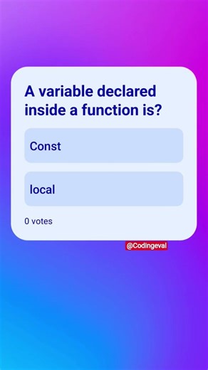 A variable declared inside a function is? #codingeval #python #sqlforbeginners #java