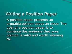 PPT - Writing a Position Paper PowerPoint Presentation, free download - ID:9090477