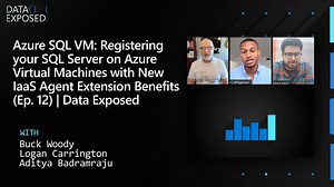 Registering SQL Server on Azure Virtual Machines with New IaaS Agent Extension Benefits (Ep. 12)