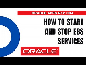 How to Start and Stop EBS Services - Oracle Apps DBA - E-Business Suite R12