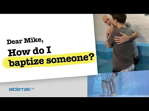 How to Perform a Water Immersion Baptism | Mike Mazzalongo | BibleTalk.tv