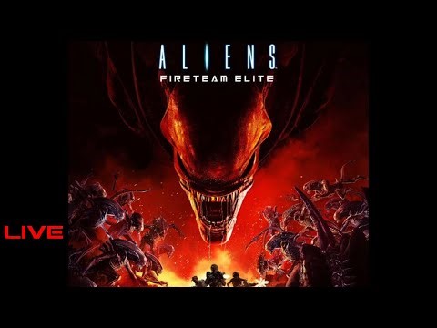 Aliens: Fireteam Elite | Live | Part 1
