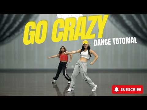 "GO CRAZY" FULL DANCE TUTORIAL
