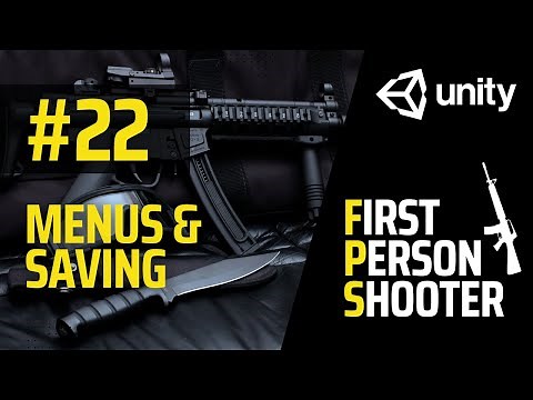 FPS Full Game Tutorial | Unity | Part 22 - Menus and Saving