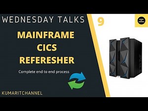 Mainframe Wednesday Talks# 9 CICS Refresher