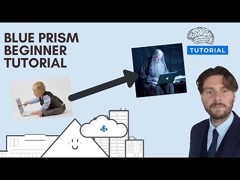 Blue Prism Beginner Tutorial - Getting Started with your first process [2021]