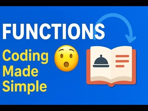Functions in Coding Explained in Plain English (Beginner Friendly JavaScript)