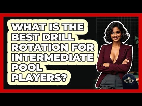 What Is The Best Drill Rotation For Intermediate Pool Players? - Billiards Hustlers