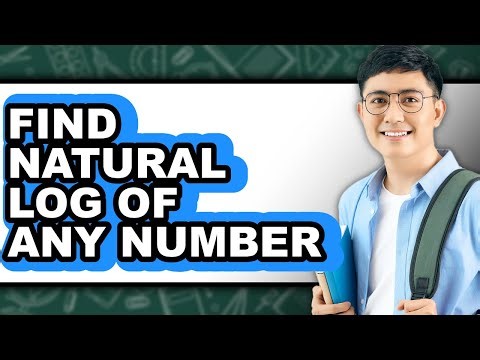 How to Find Natural Log of Any Number - Easy Guide