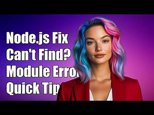 Node.js Can't Find Module in node_modules? Common Fixes and Solutions