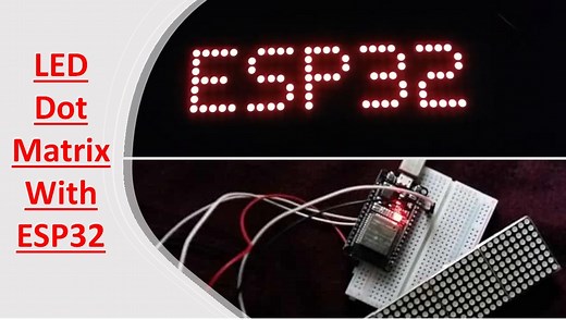 Interface LED Dot Matrix Display with ESP32 and MAX7219