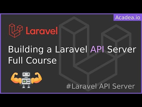 Laravel API Server Full Course - Beginner to Intermediate