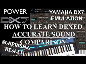 How To Learn Dexed Part 2 - Accurate & Definitive Sound Comparison With Yamaha DX7 Synthesizer