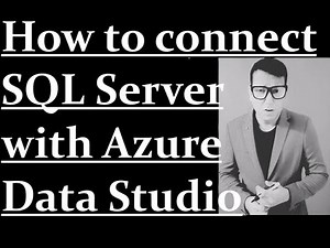 How to connect SQL Server with Azure Data Studio