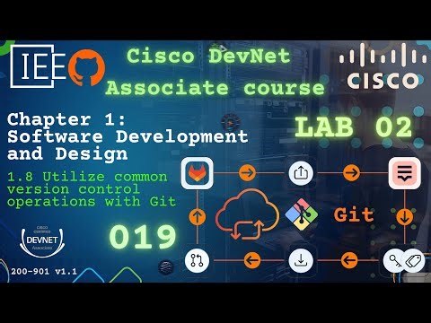 Cisco DevNet Associate Part 019 | 200-901 DEVASC | Unlock the Power of Version Control Now - Lab 02