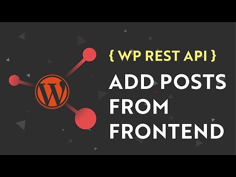 WP REST API - Add Posts From Frontend