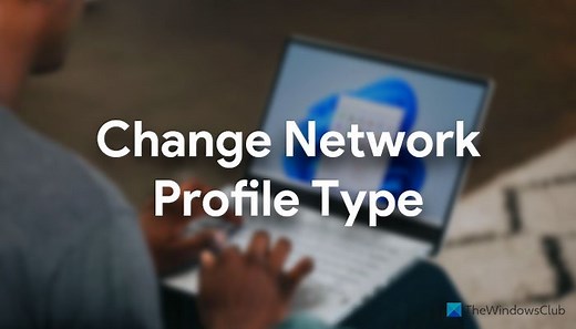 Change Network Profile Type to Public or Private in Windows 11