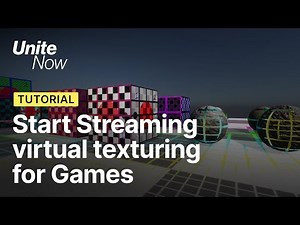 Getting started with streaming virtual texturing for games | Unite Now 2020